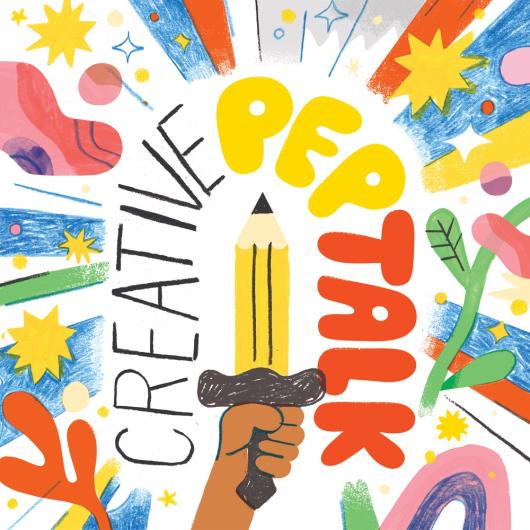 creative pep talk podcast art  Andy J Pizza